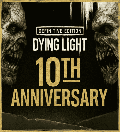 Dying Light: Definitive 10th Anniversary Edition