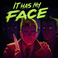 It Has My Face