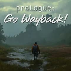 Prologue: Go Wayback!