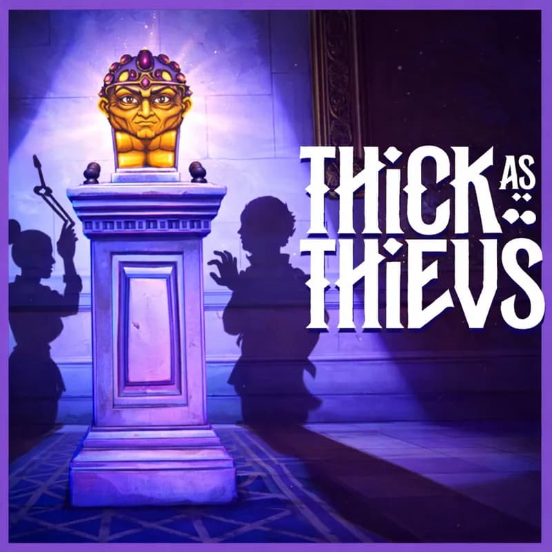 Thick As Thieves