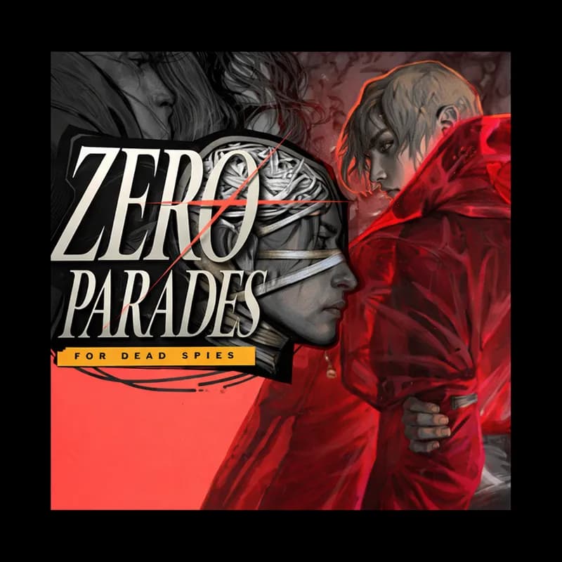 ZERO PARADES For Dead Spies