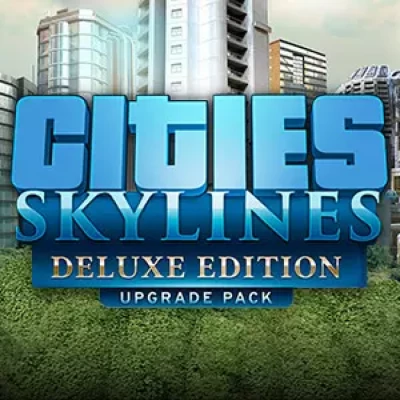 Cities: Skylines - Deluxe Edition Upgrade Pack