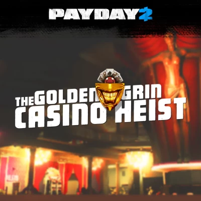 PAYDAY 2: The Golden Grin Casino Heist