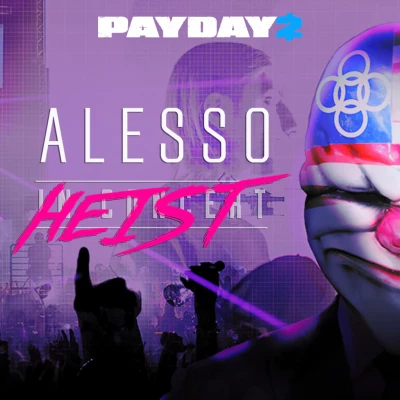 PAYDAY 2: The Alesso Heist