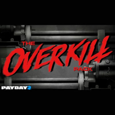 PAYDAY 2: The OVERKILL Pack